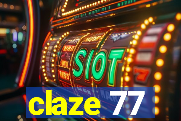 claze 77